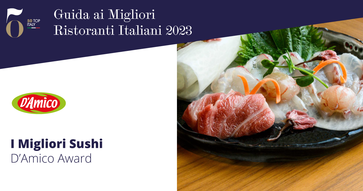 50 Top Italy 2023: I Migliori Sushi - D'Amico Award