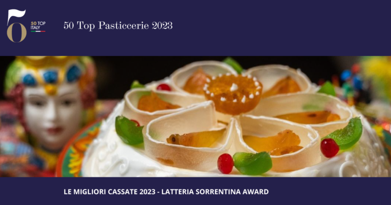 Le 10 Migliori Cassate 2023 - Latteria Sorrentina Award